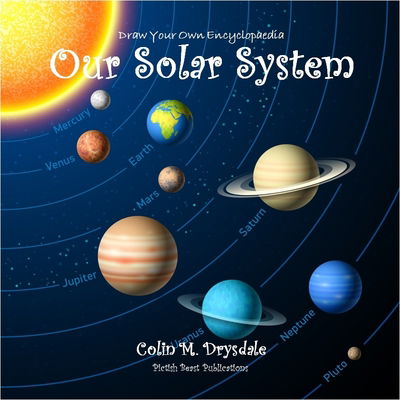 Cover for Colin M Drysdale · Draw Your Own Encyclopaedia Our Solar System - Draw Your Own Encyclopaedia (Taschenbuch) (2018)