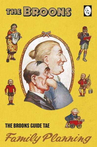 Cover for The Broons · The Broons Guide Tae... Family Planning - The Broons Guide Tae... (Gebundenes Buch) (2017)