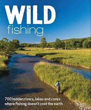 Cover for Kevin Adams · Wild Fishing: Britain's 700 most spectacular, secluded and affordable places for native angling (travel guide) (Paperback Book) (2025)