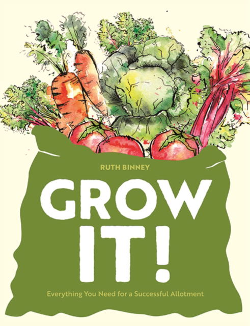 Cover for Ruth Binney · Grow It!: Everything You Need for a Successful Allotment (Hardcover Book) (2025)