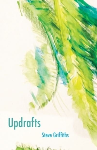 Updrafts - Steve Griffiths - Bøger - Fair Acre Press - 9781911048466 - 13. august 2020