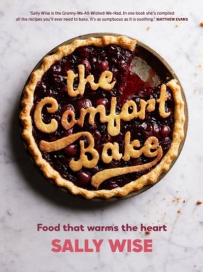 Cover for Sally Wise · The Comfort Bake: Food that warms the heart (Paperback Book) (2022)