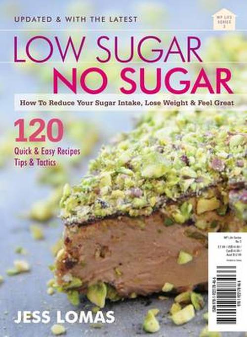 Low Sugar, No Sugar - updated edition - Jess Lomas - Books - Wilkinson Publishing - 9781922178466 - July 1, 2014