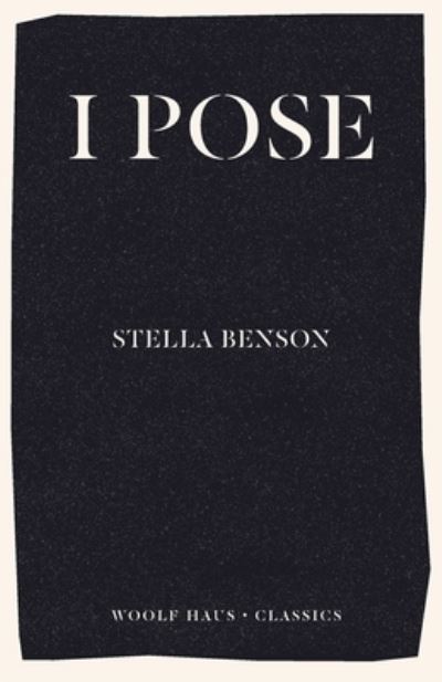 Cover for Stella Benson · I Pose (Paperback Book) (2021)