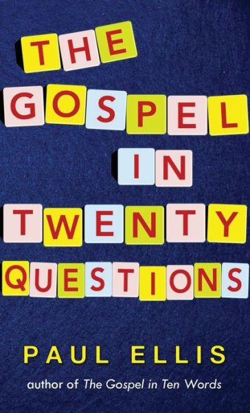 Cover for Paul Ellis · The Gospel in Twenty Questions (Hardcover Book) (2017)