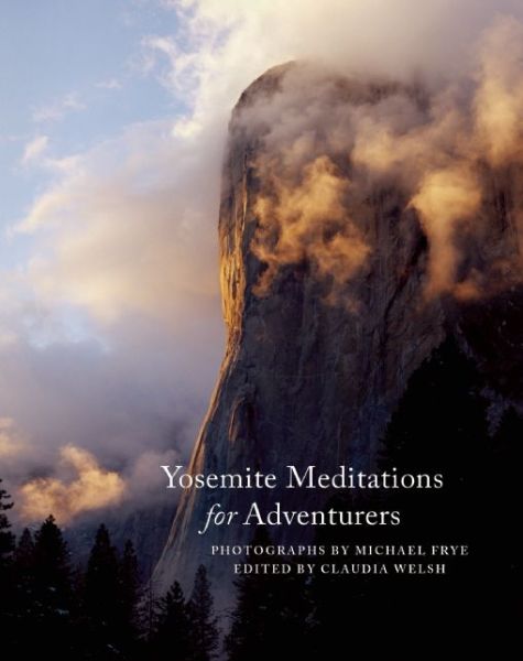 Cover for Claudia Welsh · Yosemite Meditations for Adventurers (Hardcover Book) (2014)