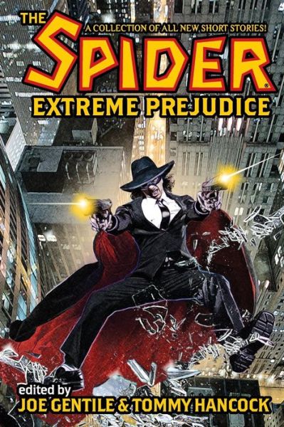 The Spider: Extreme Prejudice - Joe Gentile - Kirjat - Moonstone Press - 9781936814466 - tiistai 23. heinäkuuta 2013