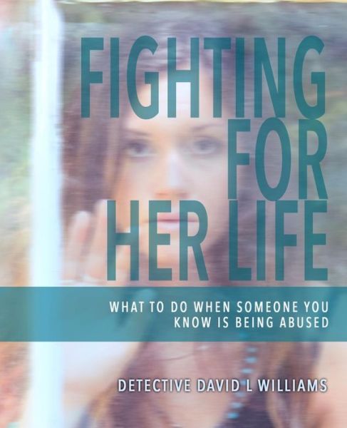 Cover for David L Williams · Fighting for Her Life (Paperback Book) (2015)