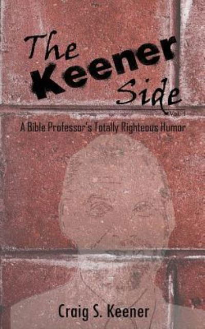 Cover for Craig S Keener · The Keener Side (Paperback Bog) (2017)