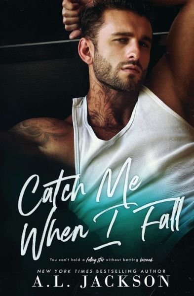Cover for A L Jackson · Catch Me When I Fall (Paperback Book) (2020)