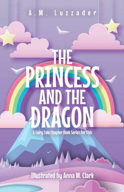 Cover for Knowledge Forest Press · The Princess and the Dragon (Paperback Book) (2021)