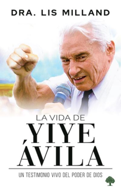 Cover for Lis Milland · Vida de Yiye Ávila (Book) (2022)