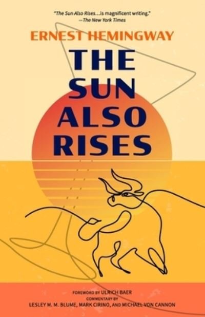 Sun Also Rises - Ernest Hemingway - Kirjat - Warbler Press - 9781957240466 - tiistai 10. toukokuuta 2022