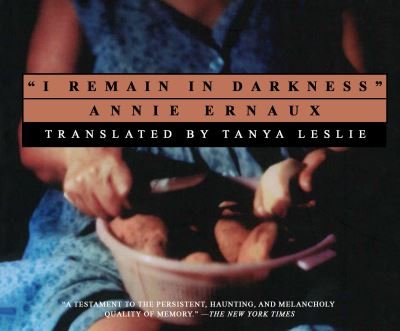 I Remain in Darkness - Annie Ernaux - Musikk - Dreamscape Media - 9781974984466 - 26. november 2019
