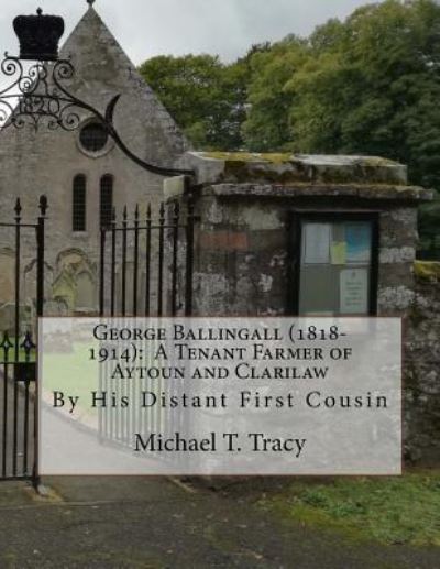 Cover for Michael T Tracy · George Ballingall (1818-1914) (Paperback Book) (2017)