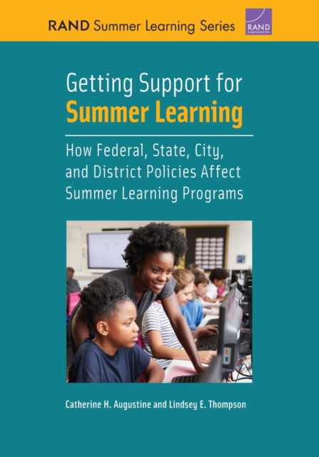 Cover for Catherine H Augustine · Getting Support for Summer Learning: How Federal, State, City, and District Policies Affect Summer Learning Programs (Paperback Book) (2020)