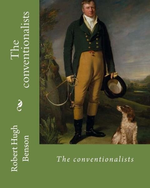 Cover for Robert Hugh Benson · The conventionalists. By (Paperback Bog) (2017)