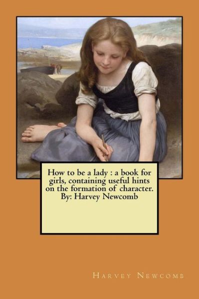 Cover for Harvey Newcomb · How to be a lady (Paperback Book) (2017)