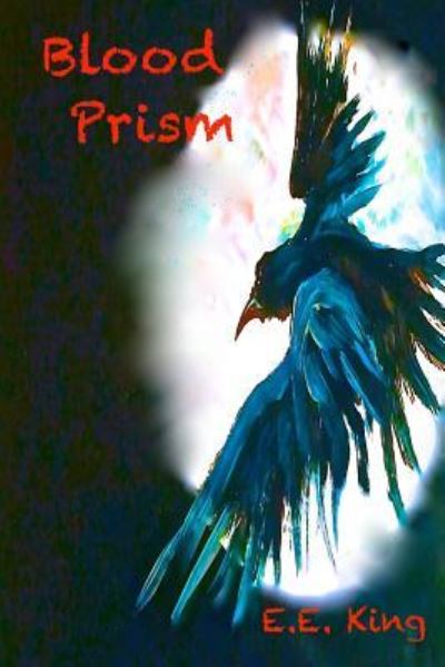 Cover for E E King · Blood Prism (Paperback Book) (2017)