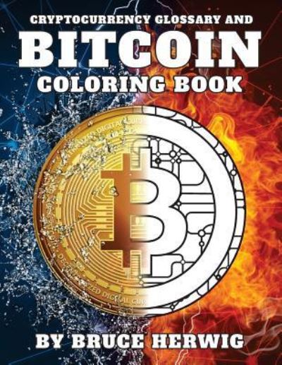 Cover for Bruce Herwig · Bitcoin Coloring Book (Paperback Book) (2017)