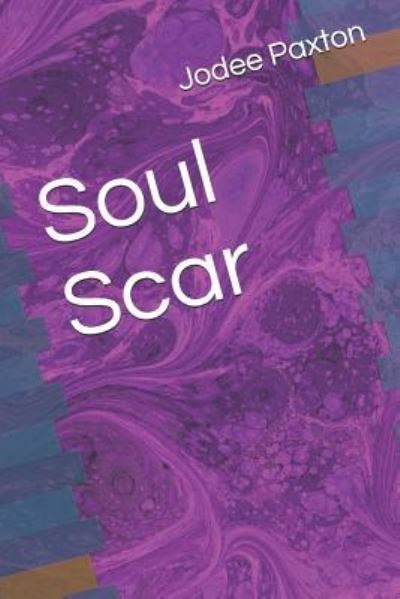 Cover for Jodee Paxton · Soul Scar (Taschenbuch) (2018)