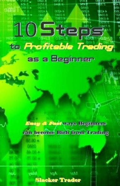 Cover for Slacker Trader · 10 Steps to Profitable Trading as a Beginner (Pocketbok) (2018)