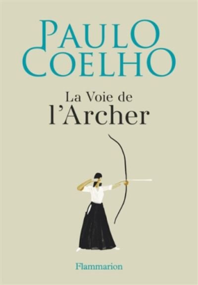 Cover for Paulo Coelho · La voie de l'archer (MERCH) (2019)