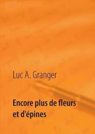 Cover for Granger · Encore plus de fleurs et d'épin (Bog) (2017)
