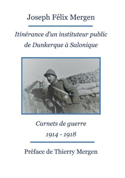 Itinérance d'un instituteur publ - Mergen - Kirjat -  - 9782322166466 - torstai 25. huhtikuuta 2019