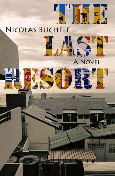 Cover for Nicolas Buchele · The Last Resort (Paperback Book) (2017)