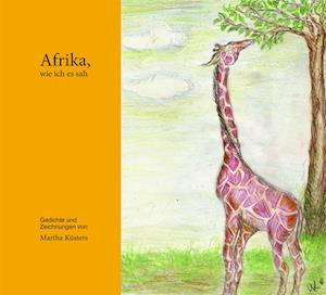 Cover for Martha Küsters · Afrika, wie ich es sah (Book) (2019)