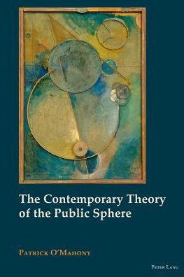 Cover for Patrick O'Mahony · The Contemporary Theory of the Public Sphere - New Visions of the Cosmopolitan (Hardcover Book) [New edition] (2013)