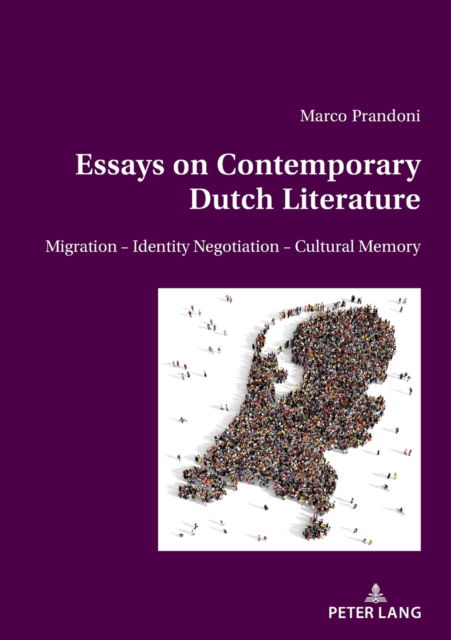 Cover for Marco Prandoni · Essays on Contemporary Dutch Literature: Migration - Identity Negotiation - Cultural memory (Paperback Book) [New edition] (2022)