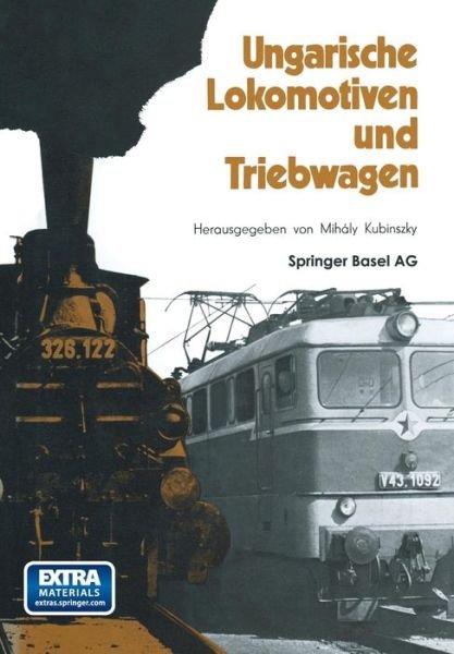 Ungarische Lokomotiven Und Triebwagen - Varju - Books - Birkhäuser - 9783034864466 - August 23, 2014