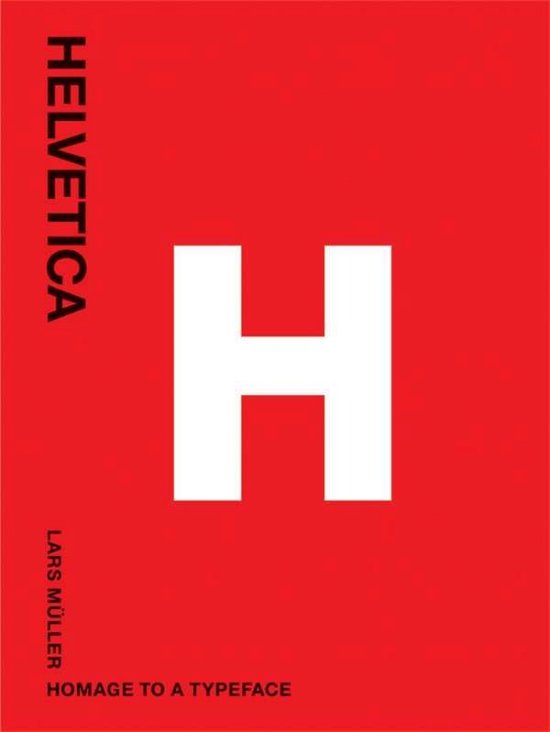 Helvetica: Homeage to a Typeface - Lars Muller - Books - Lars Muller Publishers - 9783037780466 - November 15, 2002