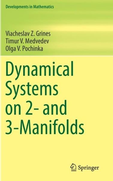 Cover for Viacheslav Z. Grines · Dynamical Systems on 2- and 3-Manifolds - Developments in Mathematics (Hardcover bog) [1st ed. 2016 edition] (2016)