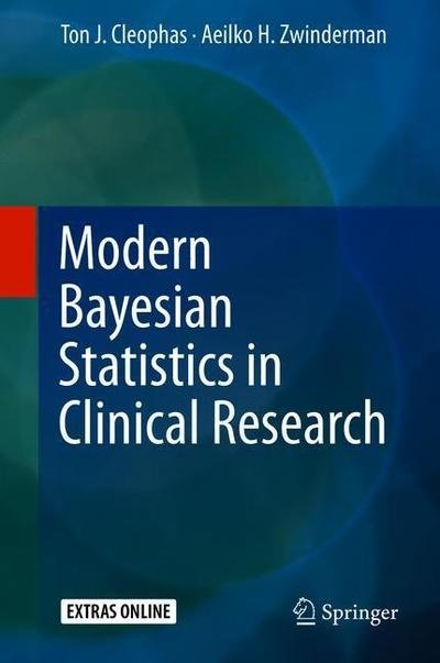 Cover for Ton J. Cleophas · Modern Bayesian Statistics in Clinical Research (Gebundenes Buch) [1st ed. 2018 edition] (2018)