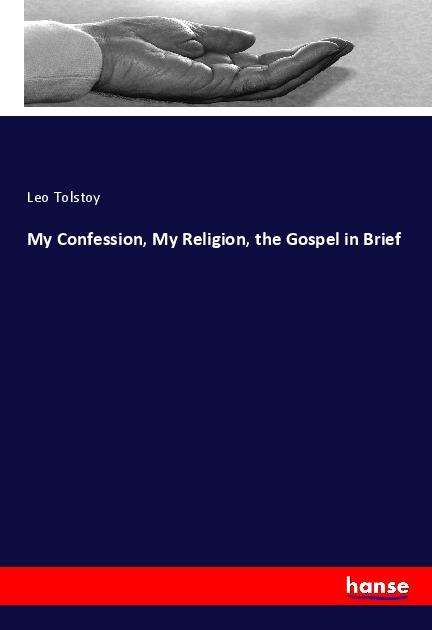 Cover for Tolstoy · My Confession, My Religion, the (Book)