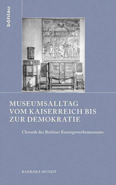 Cover for Mundt · Museumsalltag vom Kaiserreich bis (Book) (2018)