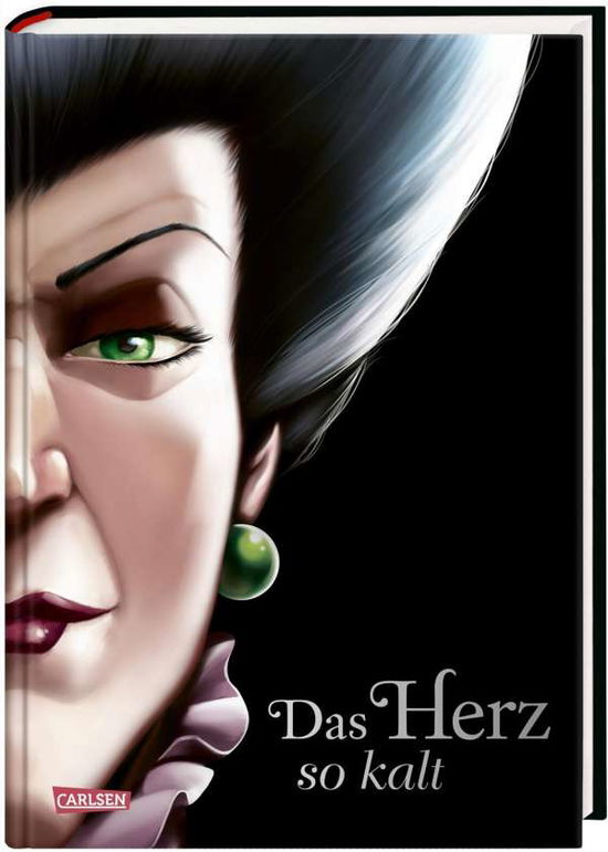 Cover for Serena Valentino · Disney - Villains 8: Das Herz so kalt (Cinderella) (Hardcover bog) (2021)