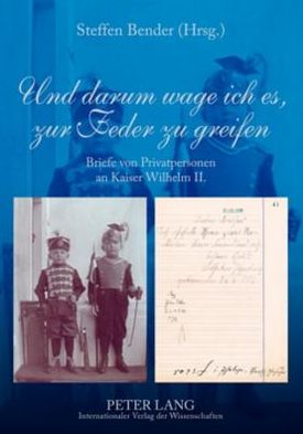 Cover for Und darum wage ich es, zur Feder zu greifen: Briefe von Privatpersonen an Kaiser Wilhelm II. (Paperback Book) (2009)