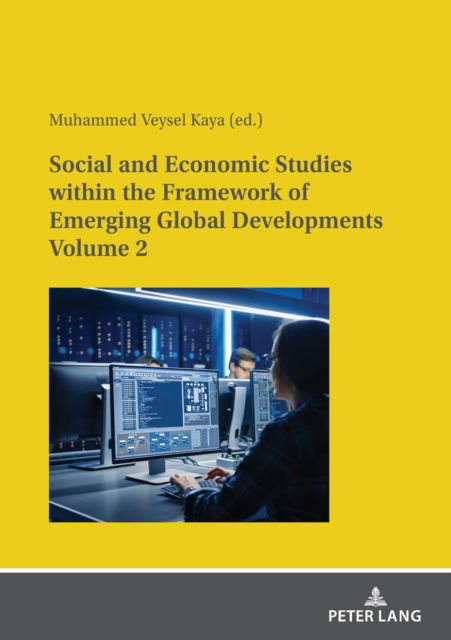 Social and Economic Studies within the Framework of Emerging Global Developments Volume 2 - - Livros - Peter Lang GmbH, Internationaler Verlag - 9783631892466 - 27 de fevereiro de 2023