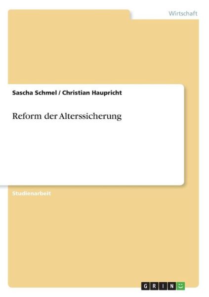 Cover for Sascha Schmel · Reform der Alterssicherung (Paperback Book) [German edition] (2007)