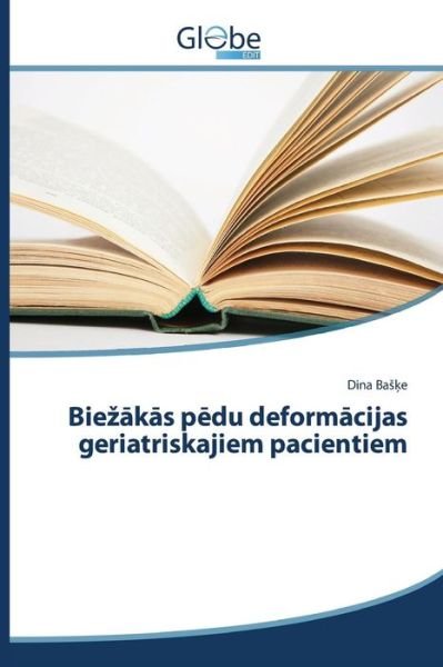 Bie K S P Du Deform Cijas Geriatriskajiem Pacientiem - Ba - Livres - Globeedit - 9783639627466 - 15 avril 2015