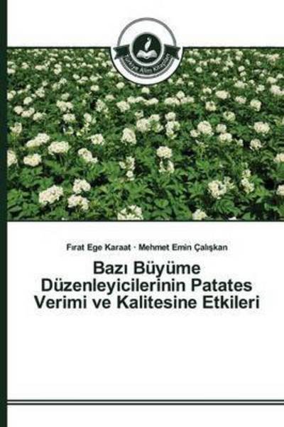 Cover for Cal · Baz Buyume Duzenleyicilerinin Patates Verimi Ve Kalitesine Etkileri (Paperback Bog) (2015)