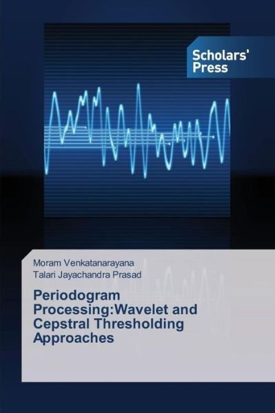 Cover for Talari Jayachandra Prasad · Periodogram Processing:wavelet and Cepstral Thresholding Approaches (Paperback Book) (2014)