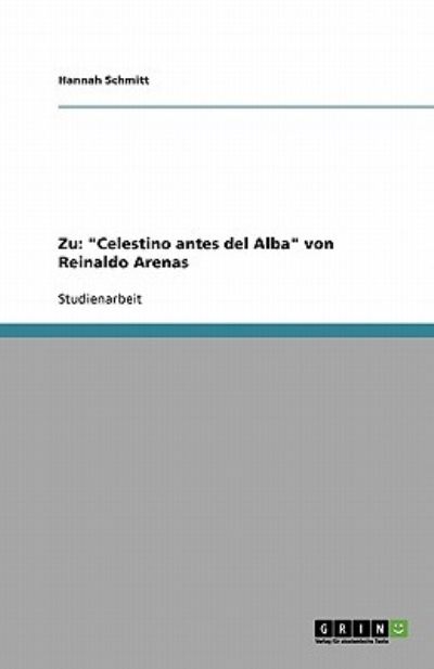 Zu:"Celestino antes del Alb - Schmitt - Książki - GRIN Verlag - 9783640137466 - 30 października 2013