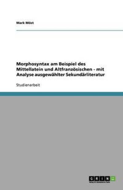 Morphosyntax am Beispiel des Mitte - Möst - Książki -  - 9783640786466 - 