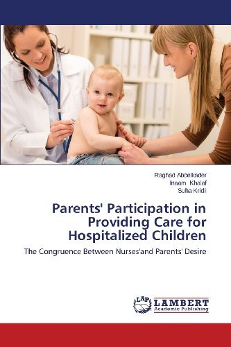 Cover for Suha Kridli · Parents' Participation in Providing Care for Hospitalized Children: the Congruence Between Nurses'and Parents' Desire (Paperback Book) (2013)