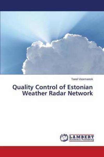 Cover for Voormansik Tanel · Quality Control of Estonian Weather Radar Network (Pocketbok) (2015)